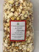 Load image into Gallery viewer, Popcorn - Christmas is too Sparkly ...said no one ever